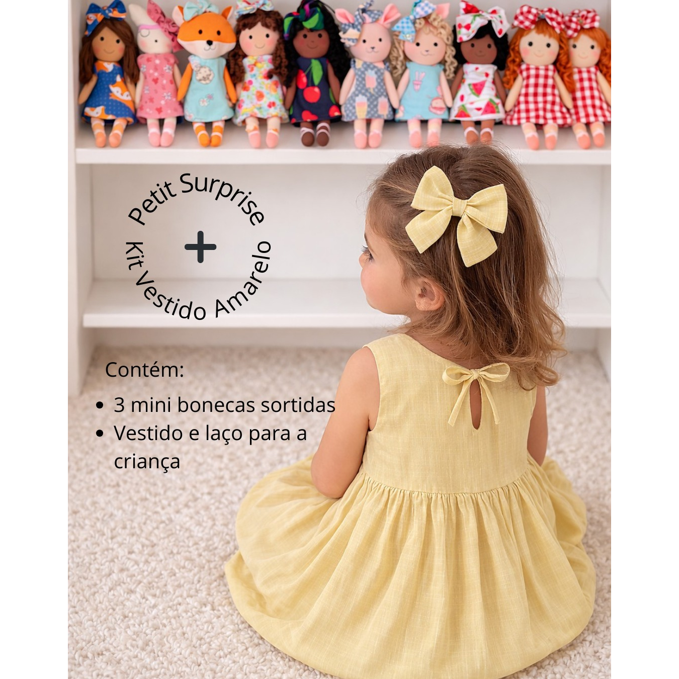 Kit Surpresa (3 bonecas minis sortidas) + Vestido e Laço Amarelo